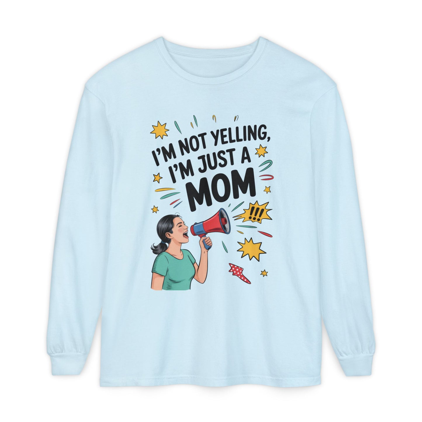 Funny Mom Long Sleeve T-Shirt, I'm Not Yelling I'm Just a Mom, Mother's Day Gift, Loud Mom Life Tank Top,  Mother's Day Apparel