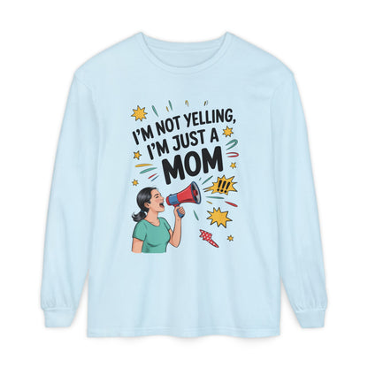 Funny Mom Long Sleeve T-Shirt, I'm Not Yelling I'm Just a Mom, Mother's Day Gift, Loud Mom Life Tank Top,  Mother's Day Apparel