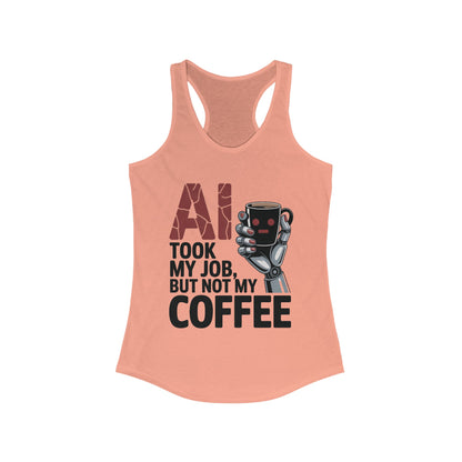 Women's Ideal Racerback Tank, AI Coffee Tank Top, Funny Robot Humor Summer Shirt, Geek Sarcastic Coffee Lover Tee, Sarcastic Work Shirt