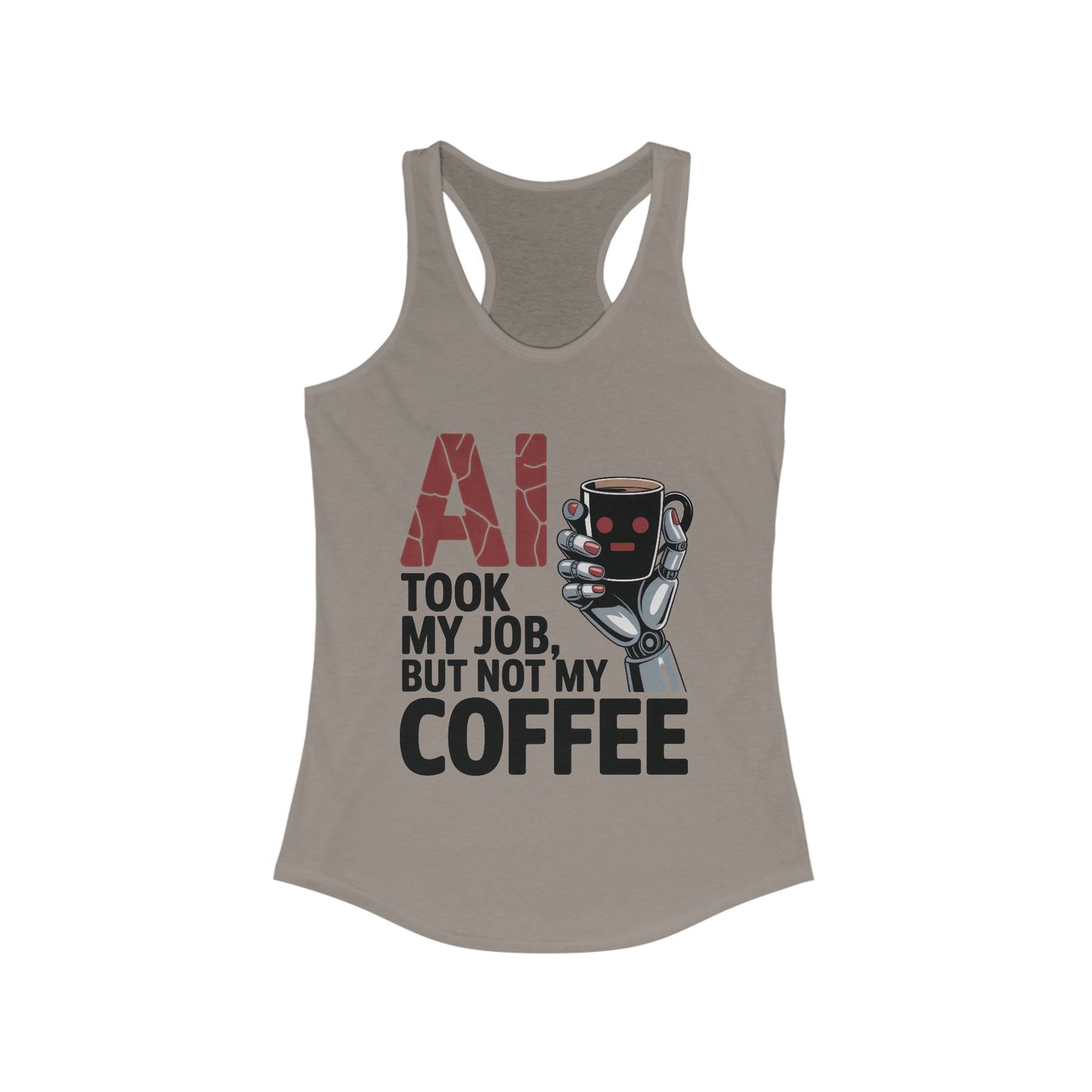 Women's Ideal Racerback Tank, AI Coffee Tank Top, Funny Robot Humor Summer Shirt, Geek Sarcastic Coffee Lover Tee, Sarcastic Work Shirt