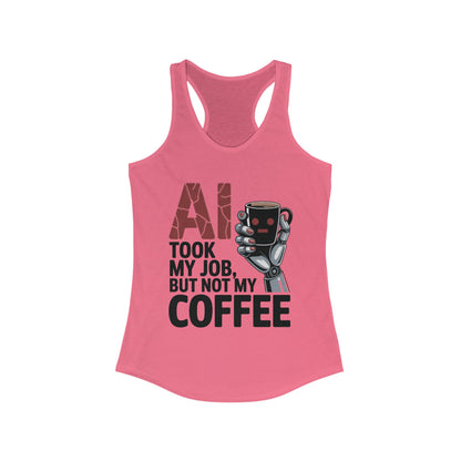 Women's Ideal Racerback Tank, AI Coffee Tank Top, Funny Robot Humor Summer Shirt, Geek Sarcastic Coffee Lover Tee, Sarcastic Work Shirt