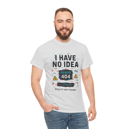 Funny Error 404 Unisex Heavy Cotton Tee, Graphic Tee, Humor Shirt, Gift for Tech Lovers, Casual Wear, Unique T-Shirt