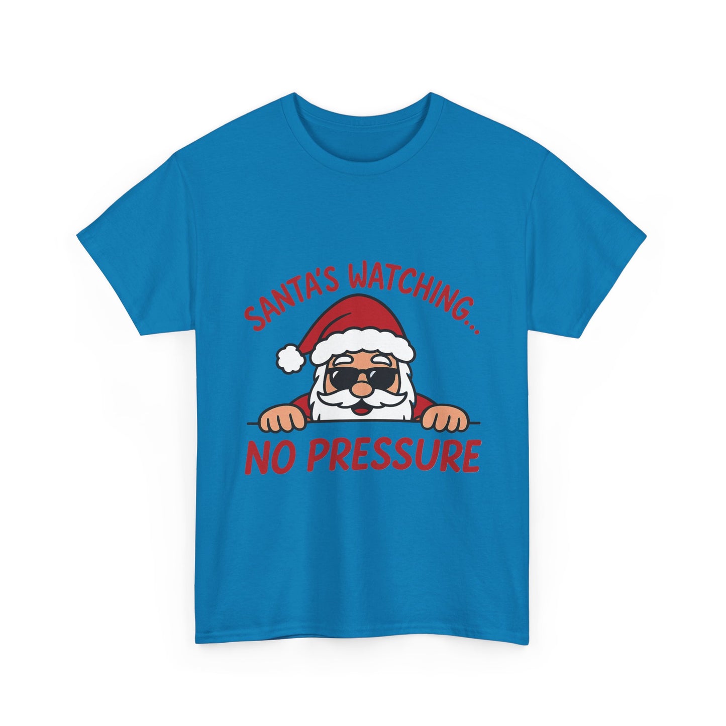 Santa's Watching No Pressure Men's Christmas T-Shirt, Funny Holiday Tee