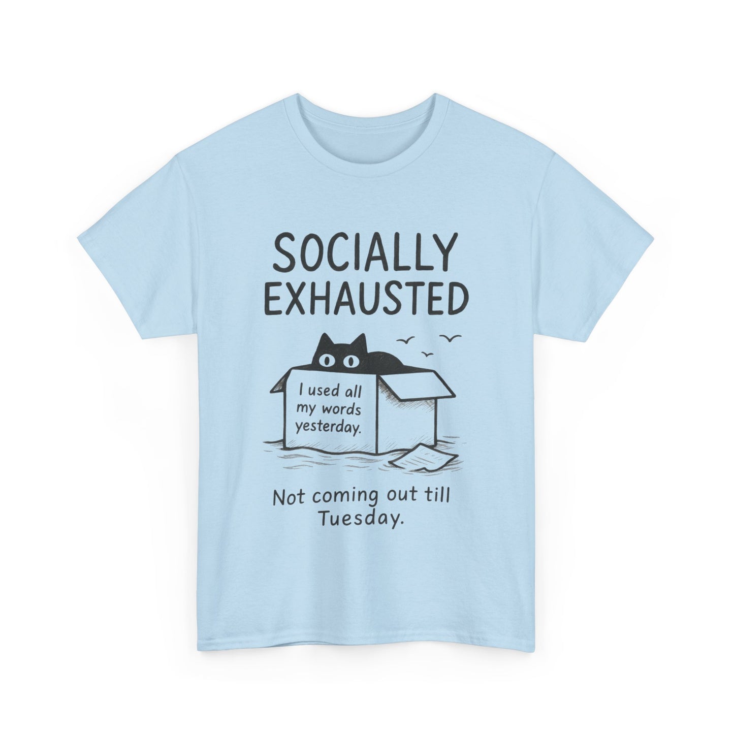 Socially Exhausted Tee, Perfect for Introverts, Gift for Shy Friends, Anxiety Relief Shirt, Funny Quote T-Shirt, Cat Lover Gift