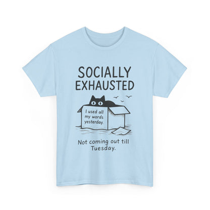 Socially Exhausted Tee, Perfect for Introverts, Gift for Shy Friends, Anxiety Relief Shirt, Funny Quote T-Shirt, Cat Lover Gift