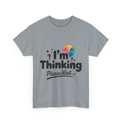 Funny - Im Thinking Please Wait - Mens T-Shirt, Cute Geeky Gift for Introverts, Programmers, Designers, Fun Humor Shirt, Gift for Adults