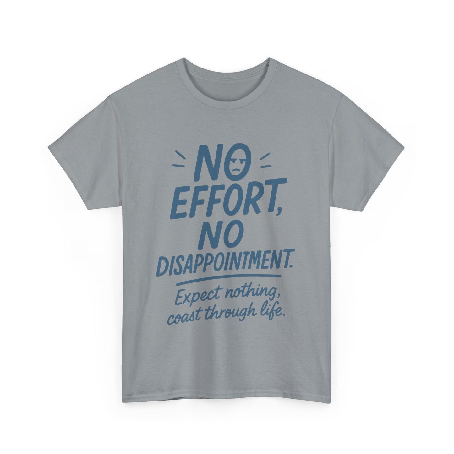Funny No Effort Mens T-Shirt, No Disappointment Lazy Life Quote Shirt, Relaxed Fit, Funny Casual Shirt, Gift for Friends, Motivation Tee