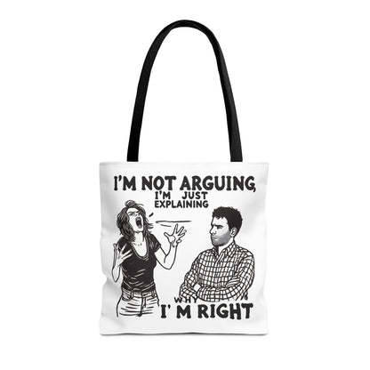 Funny Quote Tote Bag, I'm Not Arguing Tote, Gift for Mom, Shopping Bag, Sarcastic Humor Bag, Funny Gift Women