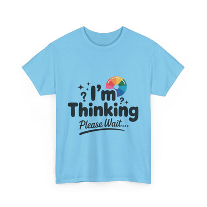 Funny - Im Thinking Please Wait - Mens T-Shirt, Cute Geeky Gift for Introverts, Programmers, Designers, Fun Humor Shirt, Gift for Adults