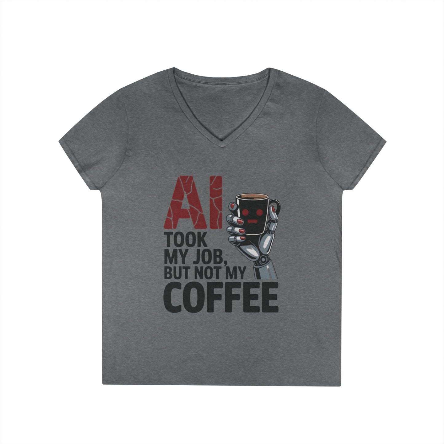 Ladies' V-Neck T-Shirt, Women's AI Coffee T-Shirt, Funny Robot Job Humor Tee, Geek Sarcastic Gift for Her, Sarcastic Work Shirt