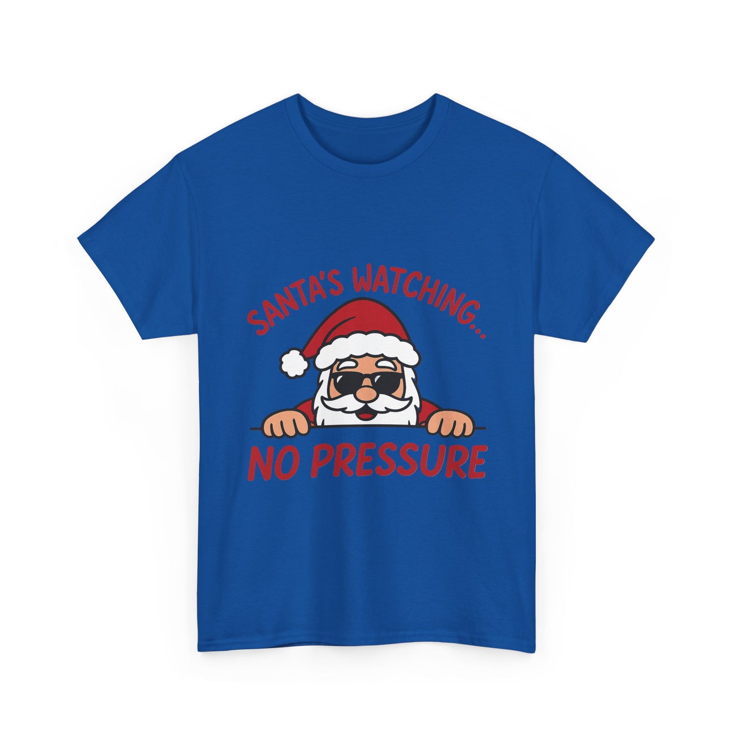Santa's Watching No Pressure Men's Christmas T-Shirt, Funny Holiday Tee