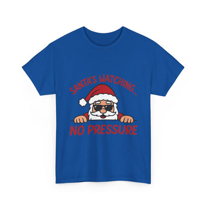 Santa's Watching No Pressure Men's Christmas T-Shirt, Funny Holiday Tee