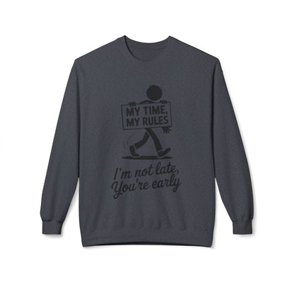 Casual Men's Crewneck Sweatshirt, Funny Sweatshirt for Men, Perfect Gift for Friends, My Time My Rules Design, Time Management Humor