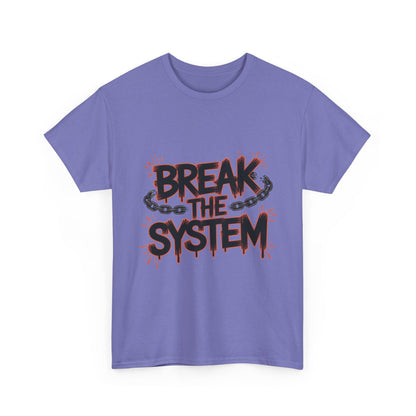 Women's Graphic Tee, Break the System Shirt, Feminist Protest T-Shirt, Streetwear Gift for Her