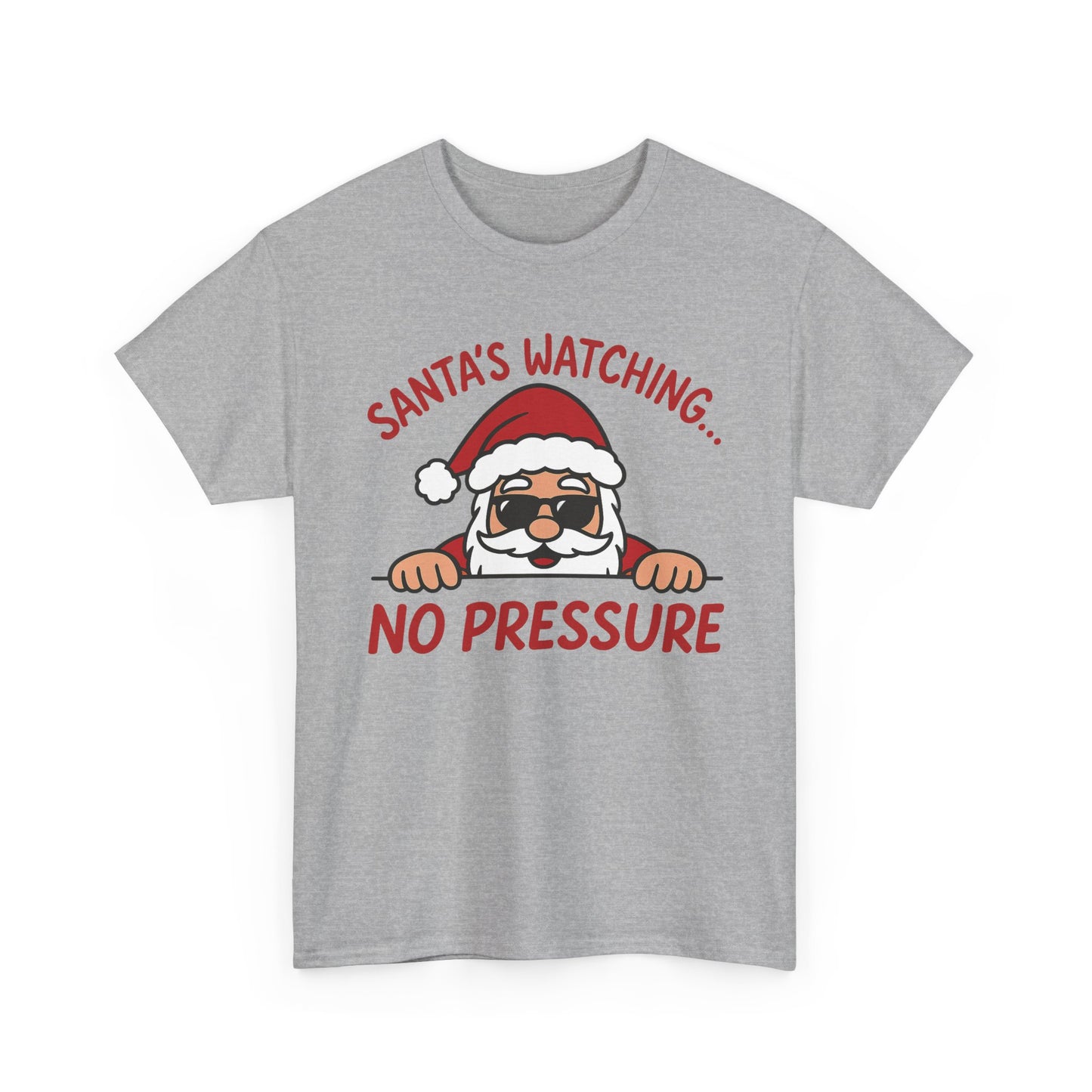 Santa's Watching No Pressure Women's Christmas T-Shirt, Funny Holiday Tee