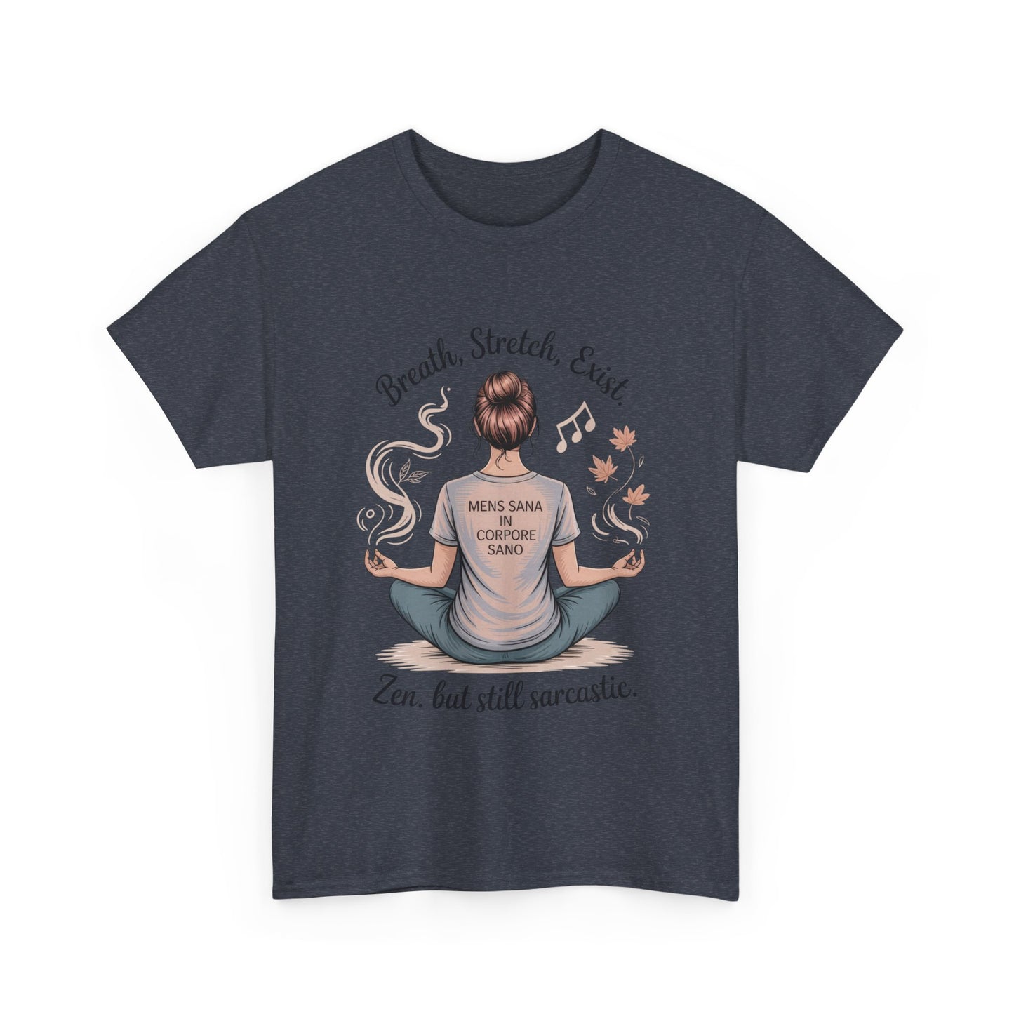 Zen Sarcasm Women's Heavy Cotton Tee, Breath Stretch Exist Shirt, Gift for Yoga Lovers, Relaxation Tee, Funny Meditation Top, Relaxation Tee