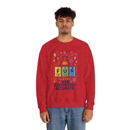 Scientifically Accurate Fun Sweatshirt, Unisex Crewneck, Perfect for Science Lovers, Birthday Gift, Casual Wear, Fun Events, Science Fair