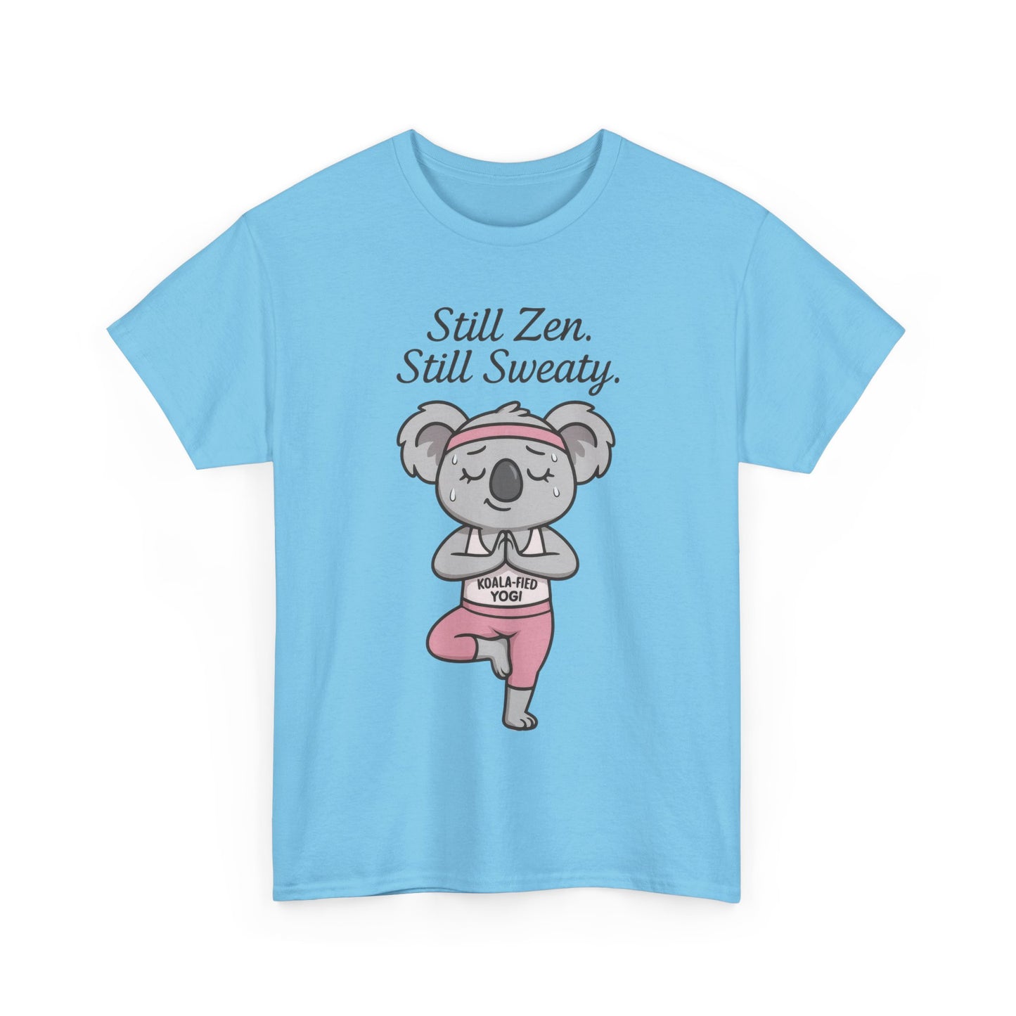 Funny Yoga Shirt for Women, Koala-Fied Yogi Tee, Still Zen Still Sweaty Workout Gift, Cute Animal Fitness T-Shirt, Zen Koala Yoga Tee
