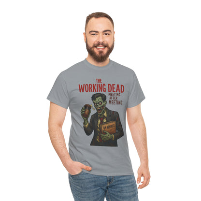 The Working Dead Men's Funny Zombie Work T-Shirt, Office Humor Tee, Meeting Joke Shirt, Halloween Office Tee