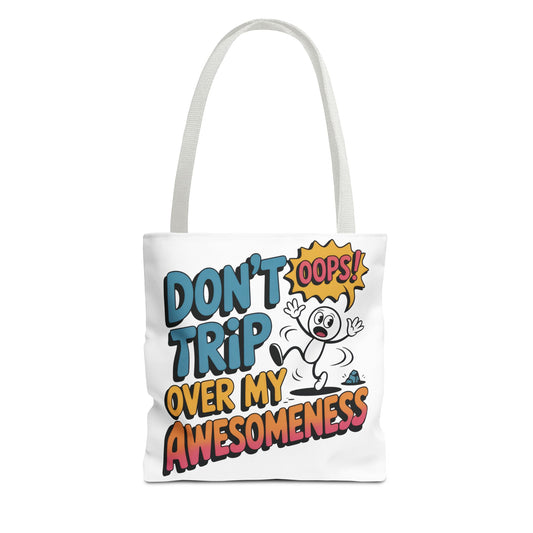 Funny Tote Bag - "Don't Trip Over My Awesomeness" - Perfect for Gifts, Beach Days, Shopping, & More!, , Large Tote Bag, beach weekender bag