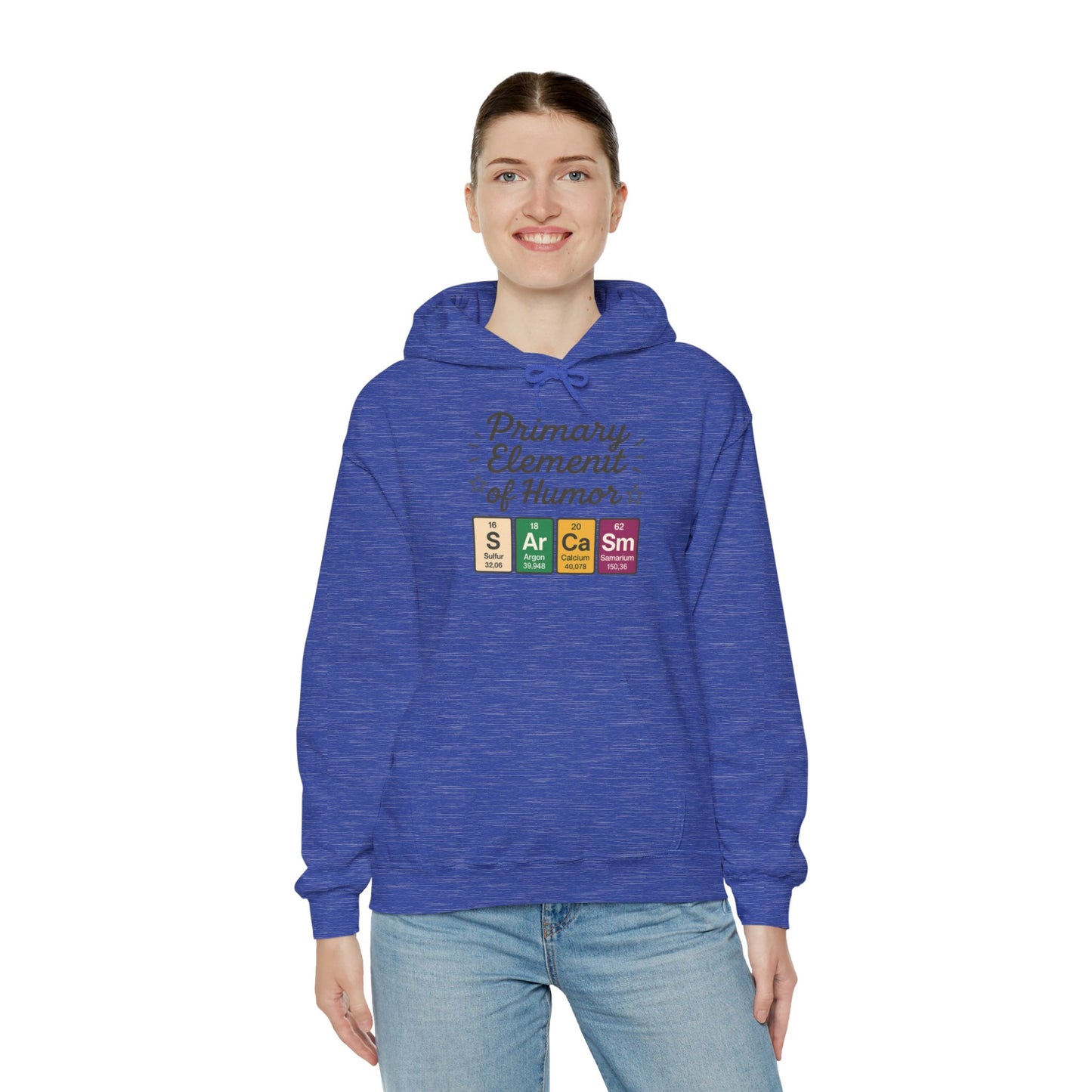 Sarcasm Hoodie for Women, Funny Chemistry Hoodie, Primary Element of Humor Science Sweatshirt, Nerdy Gift for Her