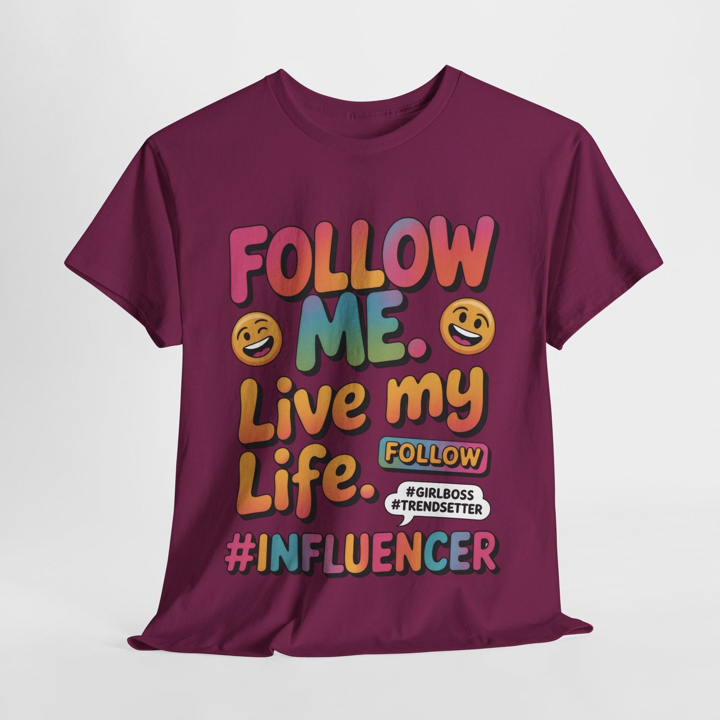 Womens Heavy Cotton Tee, Influencer Graphic Tee, Follow Me Live My Life Shirt, Colorful Trendy GirlBoss T-Shirt, Trendsetter Summer Wear