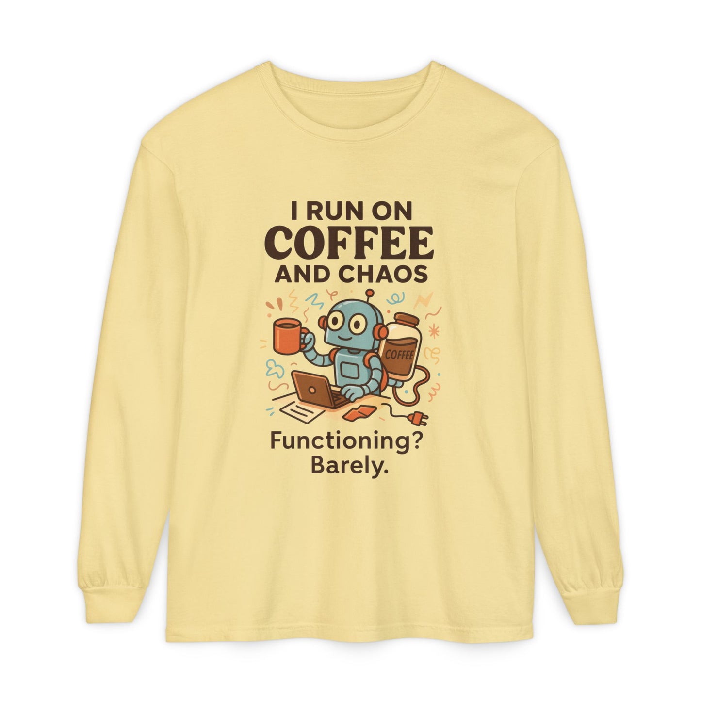 Coffee Chaos Long Sleeve Tee, Funny T-Shirt, Quirky Gift for Coffee Lovers, Unisex Top for Busy Lives, Work from Home Humor Tee