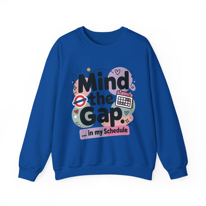 Funny Women's Sweatshirt, Mind The Gap London Tube Inspired, Office Humor Graphic Pullover