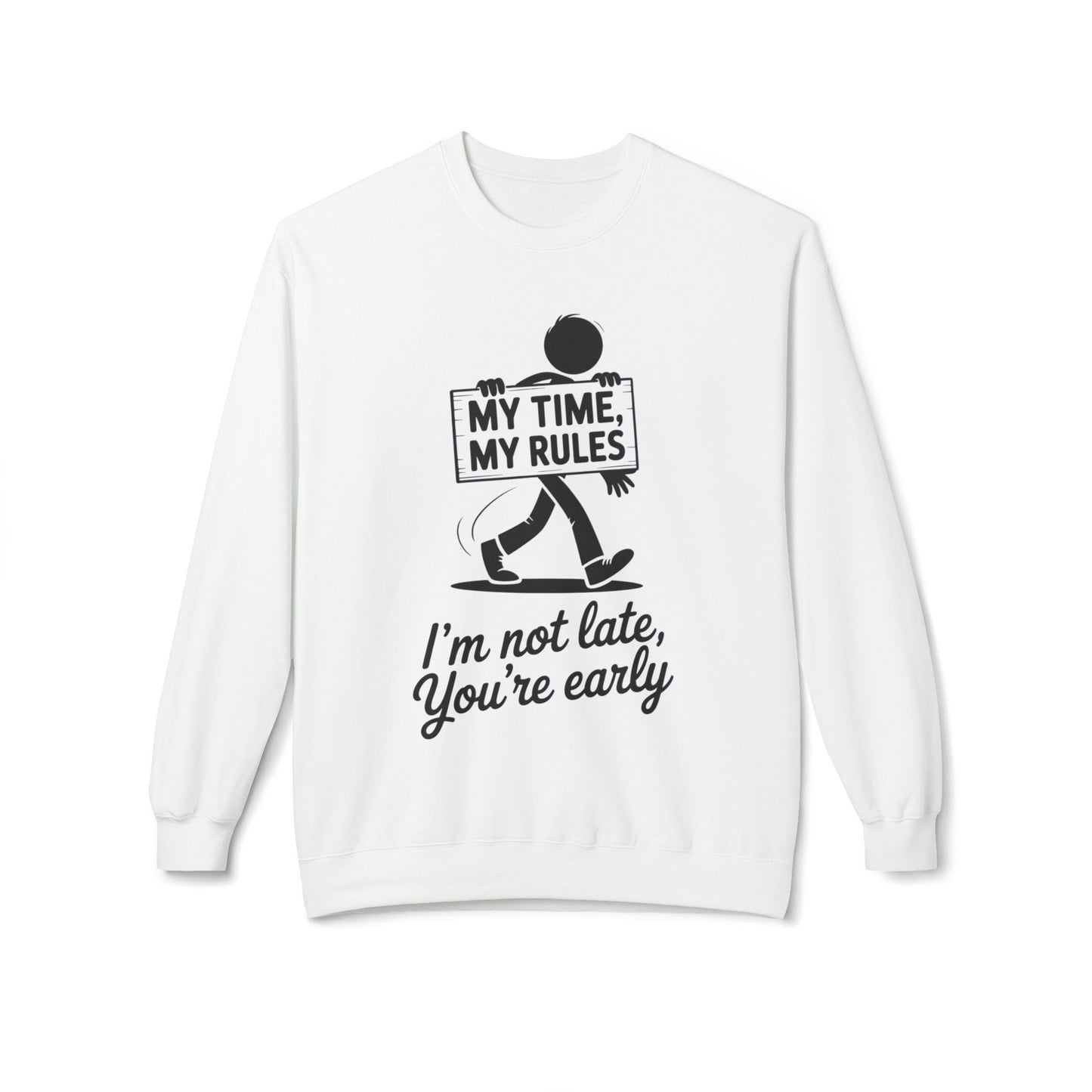 Casual Men's Crewneck Sweatshirt, Funny Sweatshirt for Men, Perfect Gift for Friends, My Time My Rules Design, Time Management Humor