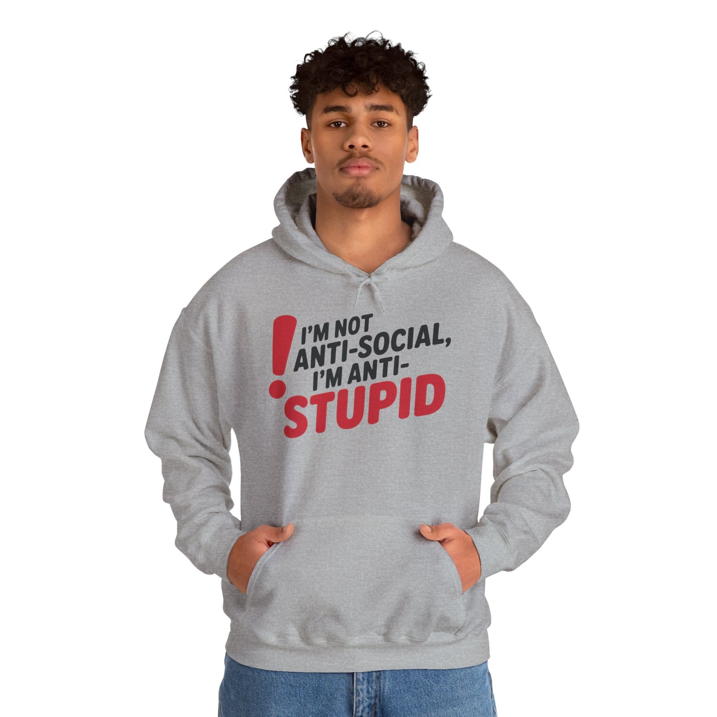 Anti-Stupid Hoodie, Funny Unisex Hoodie, Snarky Anti-Social Unisex Sweatshirt, Gift for Friends, Perfect for Everyday Wear, Humorous Apparel
