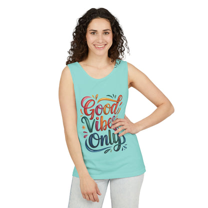 Good Vibes Only Unisex Garment-Dyed Tank Top, Summer Casual Wear, Festival Outfit, Beach Day Tee, Gift for Friends, Positive Vibes Apparel