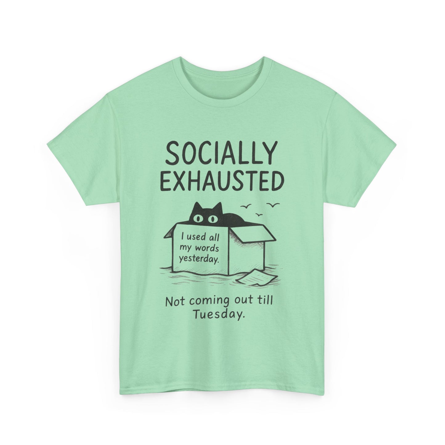 Socially Exhausted Tee, Perfect for Introverts, Gift for Shy Friends, Anxiety Relief Shirt, Funny Quote T-Shirt, Cat Lover Gift