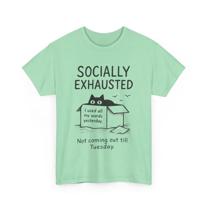 Socially Exhausted Tee, Perfect for Introverts, Gift for Shy Friends, Anxiety Relief Shirt, Funny Quote T-Shirt, Cat Lover Gift