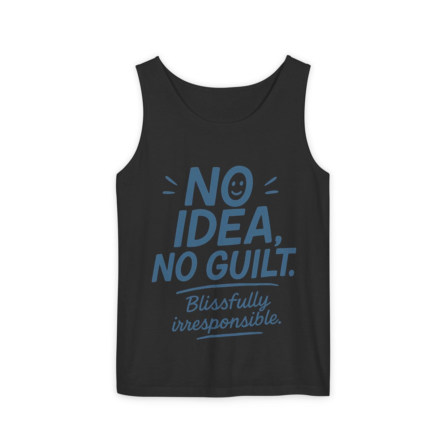 Mens Funny Tank Top, No Idea No Guilt Quote, Blissfully Irresponsible Gym Shirt, Casual Sleeveless Top, , Fun Party Shirt