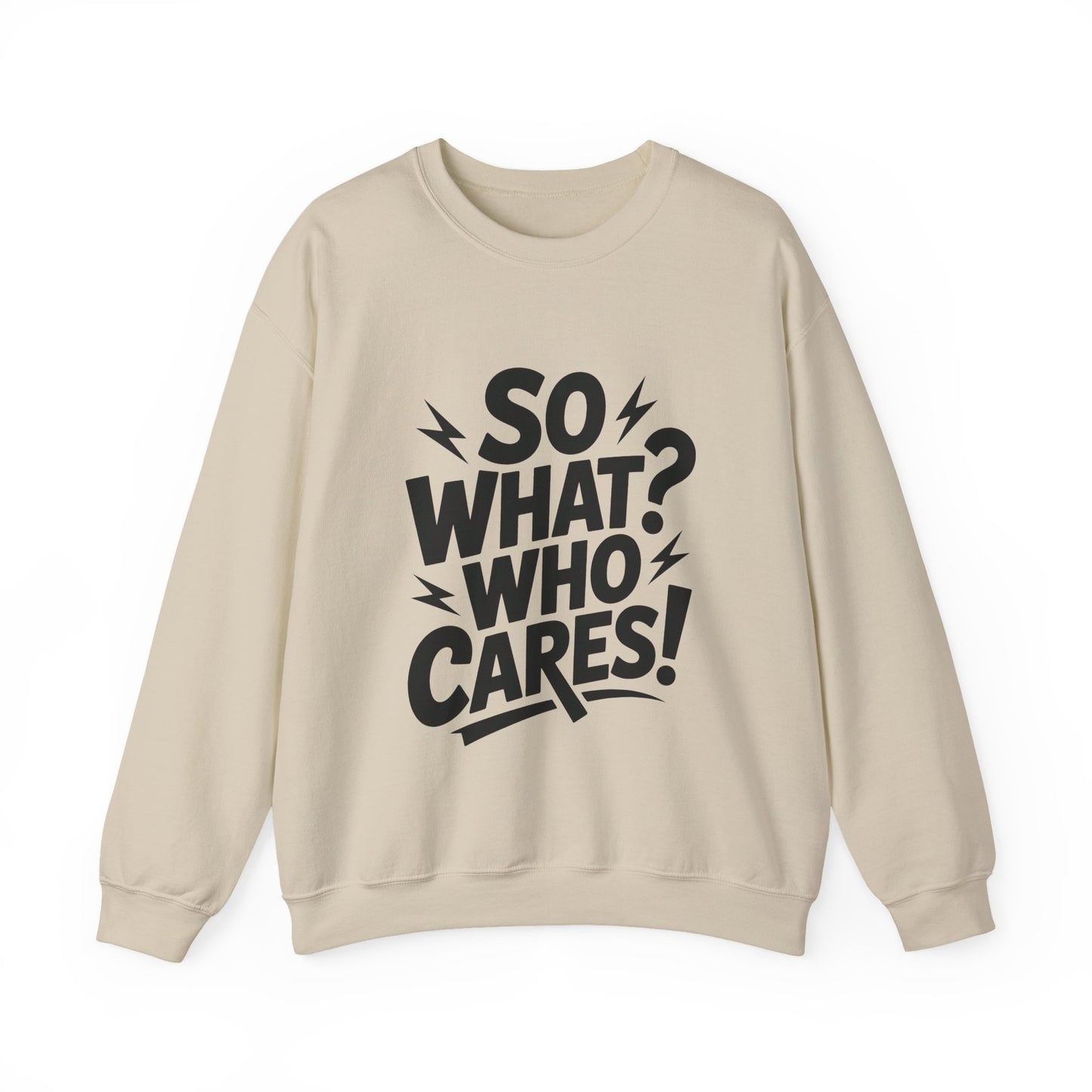 So What? Who Cares! Funny Mens Crewneck Sweatshirt, Bold Statement Design, Lightning Graphic Pullover, Rebellious Urban Humor