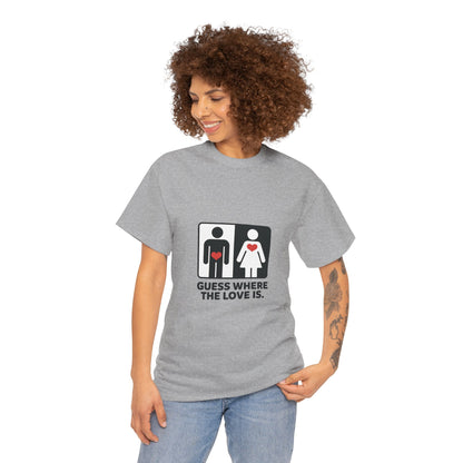 Funny Love Location Women's T-Shirt, Bold Graphic Humorous Relationship Tee, Gift for Couples, Valentine's Day Gift, Love joke tee