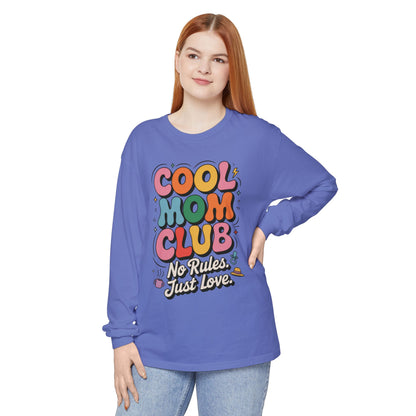 Cool Mom Club Long Sleeve T-Shirt, Funny Mom Tee, Gift for Moms, Mother's Day Gift, No Rules Just Love Quote Tee