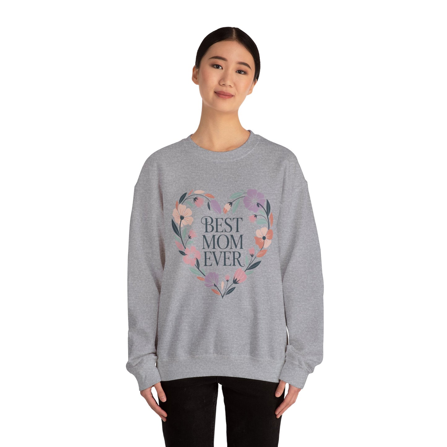 Best Mom Ever Sweatshirt - Perfect Gift for Mother's Day, Cozy Crewneck, Floral Design, Women's Gift, New Mom Gift