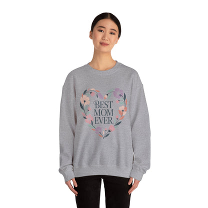 Best Mom Ever Sweatshirt - Perfect Gift for Mother's Day, Cozy Crewneck, Floral Design, Women's Gift, New Mom Gift