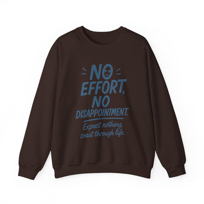 No Effort, No Disappointment Sweatshirt, Cozy Mens Crewneck, Motivational Gift, Relaxed Style for Daily Wear, Ideal for Casual Events