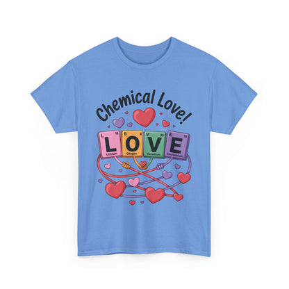 Chemical Love Unisex Heavy Cotton Tee, Cute Couple Shirt, Science Lovers Apparel, Valentines Day Top, Chemistry Lover Gift, Element Table