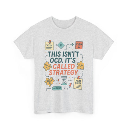 Funny Womens Strategy T-Shirt, This Isnt OCD Its Called Strategy, Planner Girl Gift Tee, Gift for Strategists, Office Humor Top
