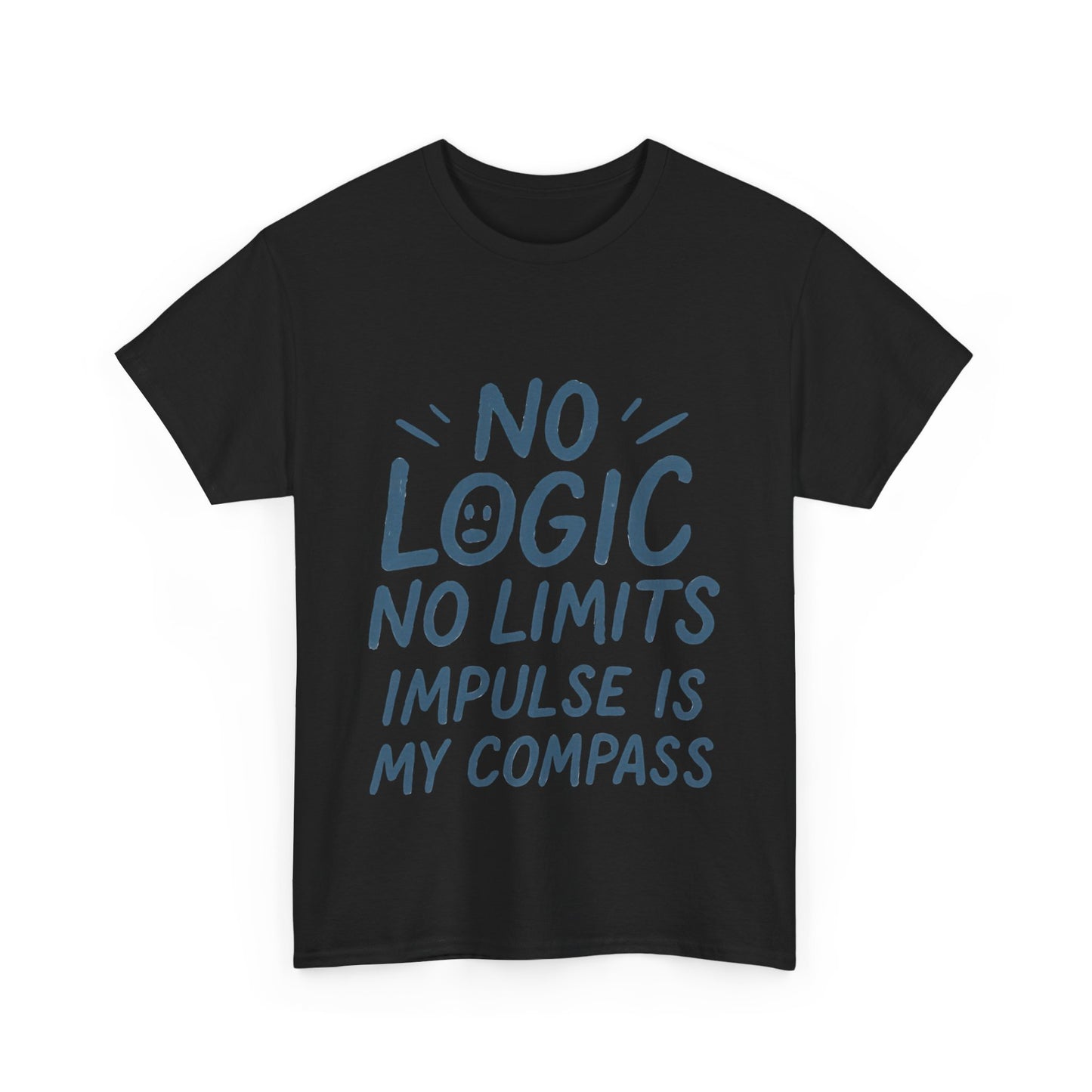 Funny No Logic Mens T-Shirt, No Limits Impulse Quote, Relaxed Fit Graphic Tee, Gift for Him, Casual Wear for Creatives, Gift for Artists