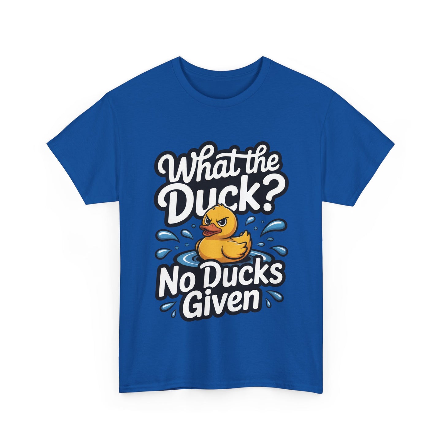 Funny Duck Shirt - No Ducks Given Tee - What The Duck Mens T-Shirt - Sarcastic Rubber Duck Graphic - Humor Gift For Him