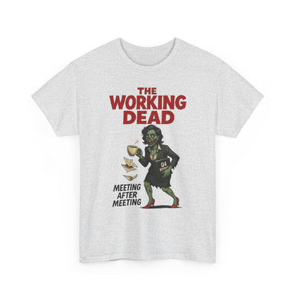 The Working Dead Women's Zombie Funny Office T-Shirt, Meeting Humor Tee, Zombie Work Top, Halloween Work Tee