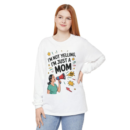 Funny Mom Long Sleeve T-Shirt, I'm Not Yelling I'm Just a Mom, Mother's Day Gift, Loud Mom Life Tank Top,  Mother's Day Apparel