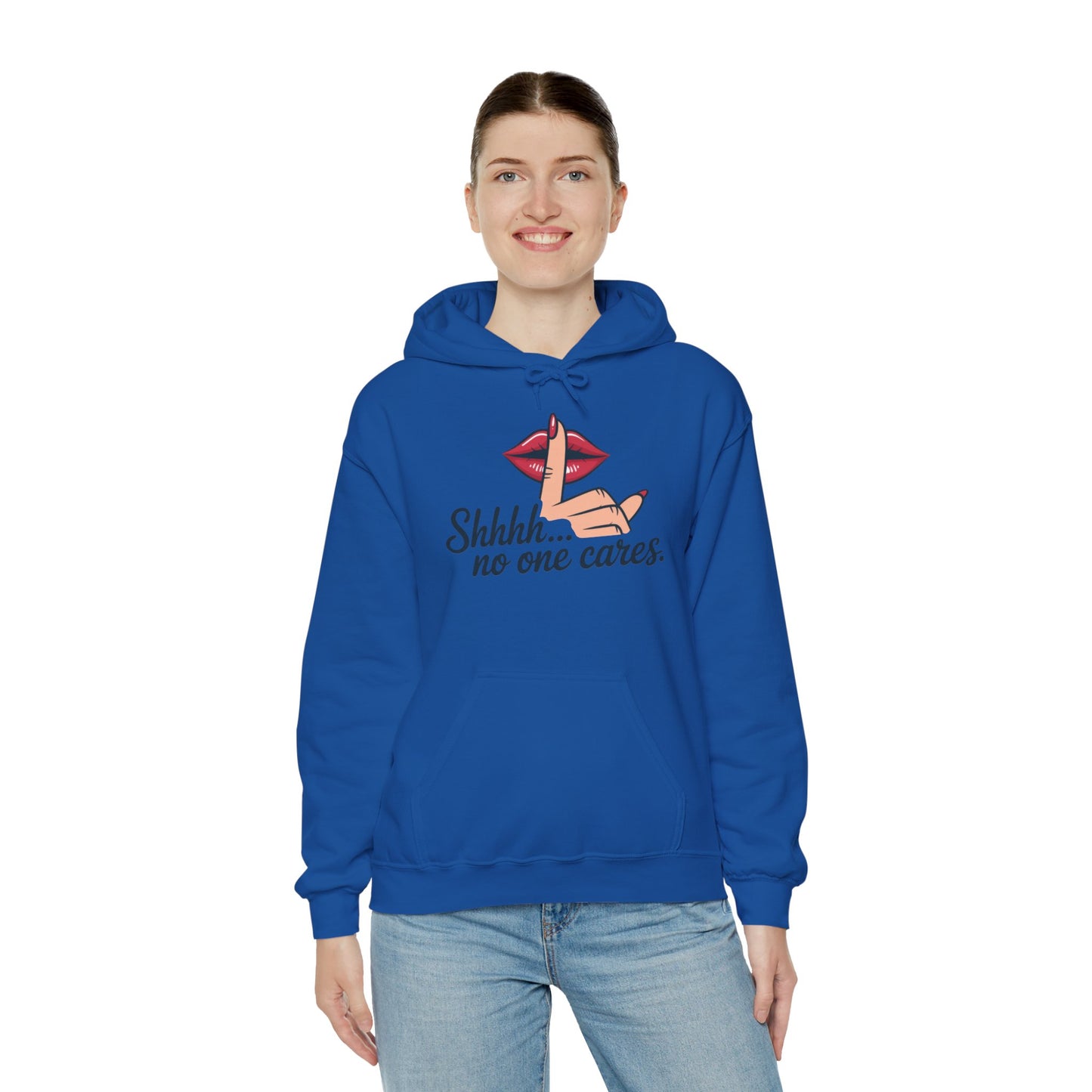 Shhh... No One Cares Hoodie, Funny Sweatshirt, Womens Pullover, Casual Wear, Gift for Friends, Cozy Outfit