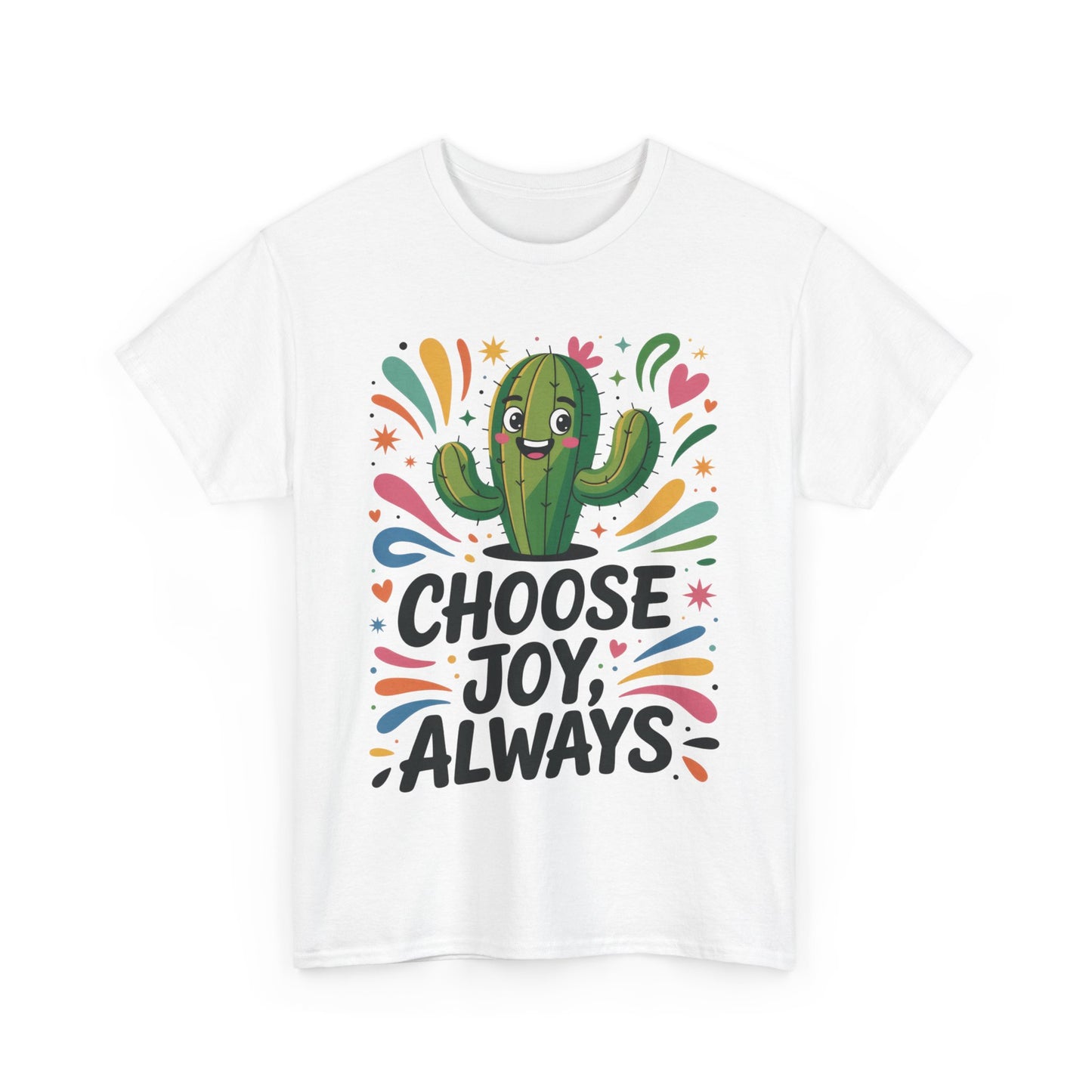 Choose Joy Always Cactus Women's Tee, Women's Casual T-Shirt, Happy Vibes Apparel, Positive Quote Shirt, Joyful Statement Tee