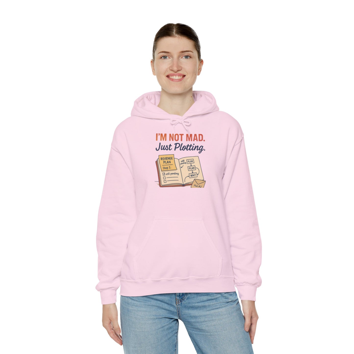Sarcastic Womens Hoodie, Im Not Mad Just Plotting, Funny Passive Aggressive Sweatshirt Gift, Plotting Humor Hooded Womens Sweatshirt