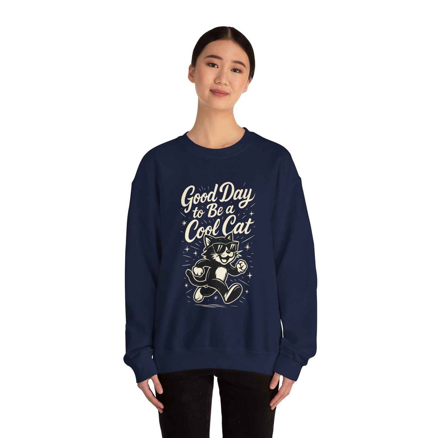 Funny Cool Cat Womens Crewneck Sweatshirt - Good Day to Be a Cool Cat Retro Kitty Pullover - Cute Cat Lover Sweater